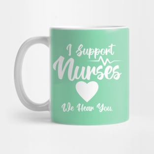 I Support Nurses Heart Mug